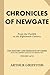 Chronicles of Newgate: From the Twelfth to the Eighteenth Century (The History and Romance of Crime from the Earliest Times to the Present Day)