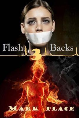 Flash Backs 3
