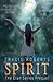 Spirit: The Destined Series...