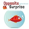 Opposite Surprise by Agnese Baruzzi