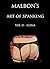 Malbon's Art of Spanking : ...