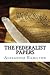 The Federalist Papers by Alexander Hamilton