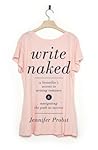 Write Naked by Jennifer Probst