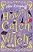 How to Catch a Witch (How t...
