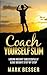 Coach Yourself Slim by Mark Besser