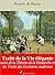 Traité de la Vie élégante suivi de la  Théorie de la Démarche et du traité des Excitants modernes (Nouvelle édition augmentée) (French Edition)