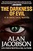 The Darkness of Evil by Alan Jacobson