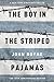 The Boy in the Striped Pajamas by John Boyne