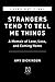 Strangers Tend to Tell Me Things: A Memoir of Love, Loss, and Coming Home