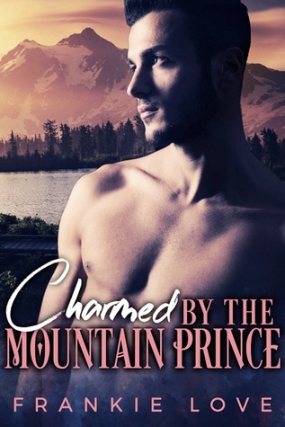 Charmed By The Mountain Prince (The Mountain Prince, #2)
