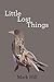 Little Lost Things