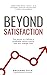Beyond Satisfaction by Breanne Dyck