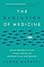 The Evolution of Medicine: Join the Movement to Solve Chronic Disease and Fall Back in Love with Medicine