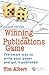 Winning the Publications Game: The smart way to write your paper and get it published, Fourth Edition