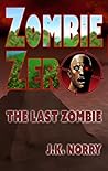 Zombie Zero: The Last Zombie