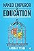 Naked Emperor Of Education ...