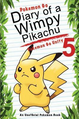 Pokemon Go Diary Of A Wimpy Pikachu 5 Pokemon Go Unity By Red Smith