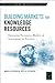 Building Markets for Knowledge Resources: Emerging Pervasive Models of Innovation in Practice (Innovations, Technology, and Education for Growth)
