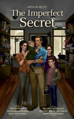 The Imperfect Secret: Everyone has secrets, and someone else will always be interested in that secret, otherwise it wouldn’t be one.