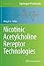 Nicotinic Acetylcholine Receptor Technologies by Ming Li