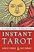 Instant Tarot: Your Complet...