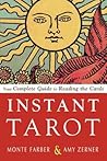 Instant Tarot: Your Complete Guide to Reading the Cards