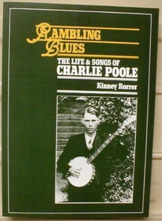 Rambling Blues: The Life & Songs of Charlie Poole (Paperback)