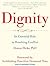Dignity: Its Essential Role...