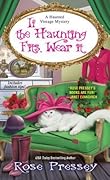 If the Haunting Fits, Wear It (Haunted Vintage Mystery #5)