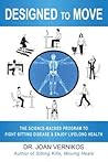 Designed to Move: The Science-Backed Program to Fight Sitting Disease and Enjoy Lifelong Health