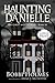 The Ghost and the Muse (Haunting Danielle) (Volume 10)