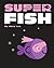 Super Fish