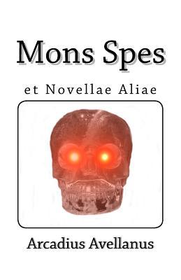 Mons Spes: et Novellae Aliae (Latin Edition)