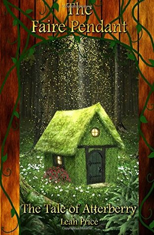 The Tale of Atterberry (The Faire Pendant Series, #1)