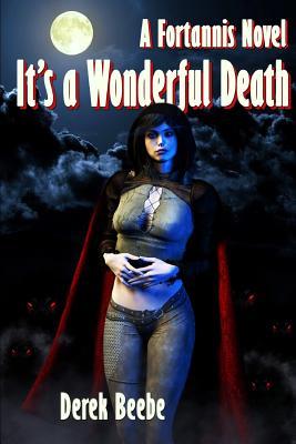 It's A Wonderful Death: A Fortannis Novel