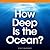 How Deep Is the Ocean?