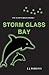 Storm Glass Bay