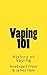 Vaping 101: History of Vaping