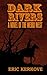 Dark Rivers: A Novel of the Weird West