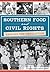 Southern Food and Civil Rights: Feeding the Revolution (American Palate)