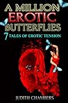 A Million Erotic Butterflies