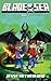 Blade of the Sea Book 4: An Children's Survival Unofficial Minecraft Adventure Book