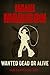Wanted Dead or Alive by Hank Madison