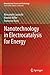 Nanotechnology in Electrocatalysis for Energy (Nanostructure Science and Technology, 170)