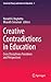 Creative Contradictions in Education: Cross Disciplinary Paradoxes and Perspectives (Creativity Theory and Action in Education, 1)