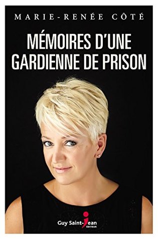 Mémoires d'une gardienne de prison (French Edition)