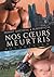 Nos Coeurs Meurtris (French Edition)