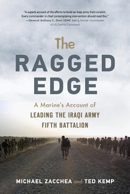 The Ragged Edge: A US Marine’s Account of Leading the Iraqi Army Fifth Battalion