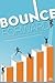 Bounce Forward (The Extraordinary Resilience of Nurse Leadership)