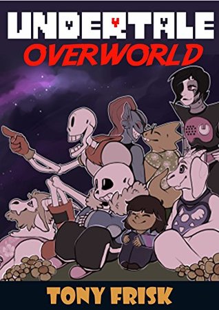 Undertale: Overworld: (An Unofficial Undertale Book)